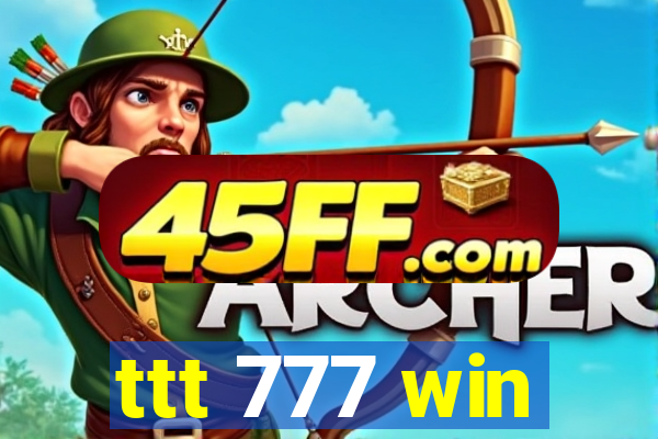 ttt 777 win